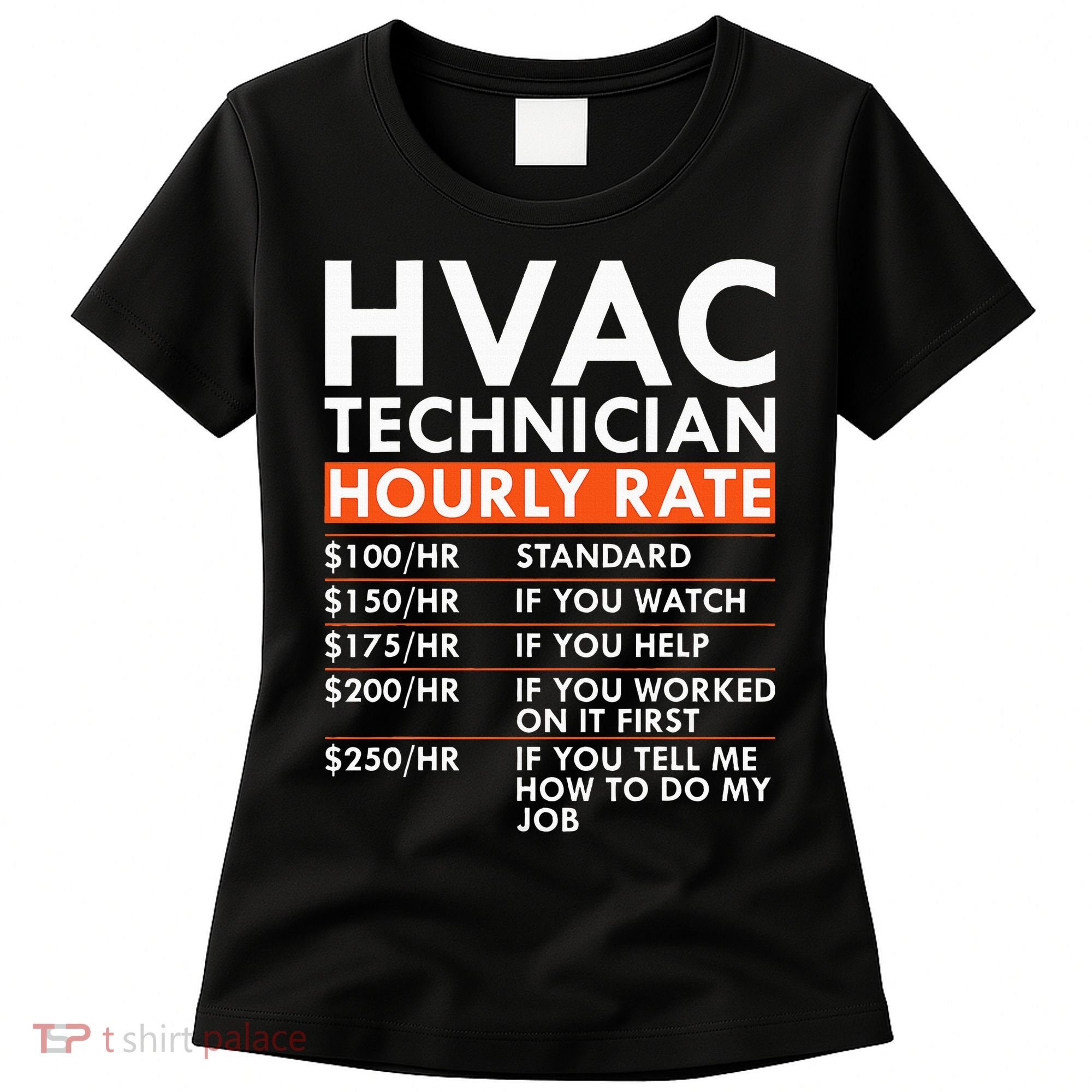 Funny Hvac Technician Hourly Rate Hvac Mechanic Labor Rates Women's T-Shirt