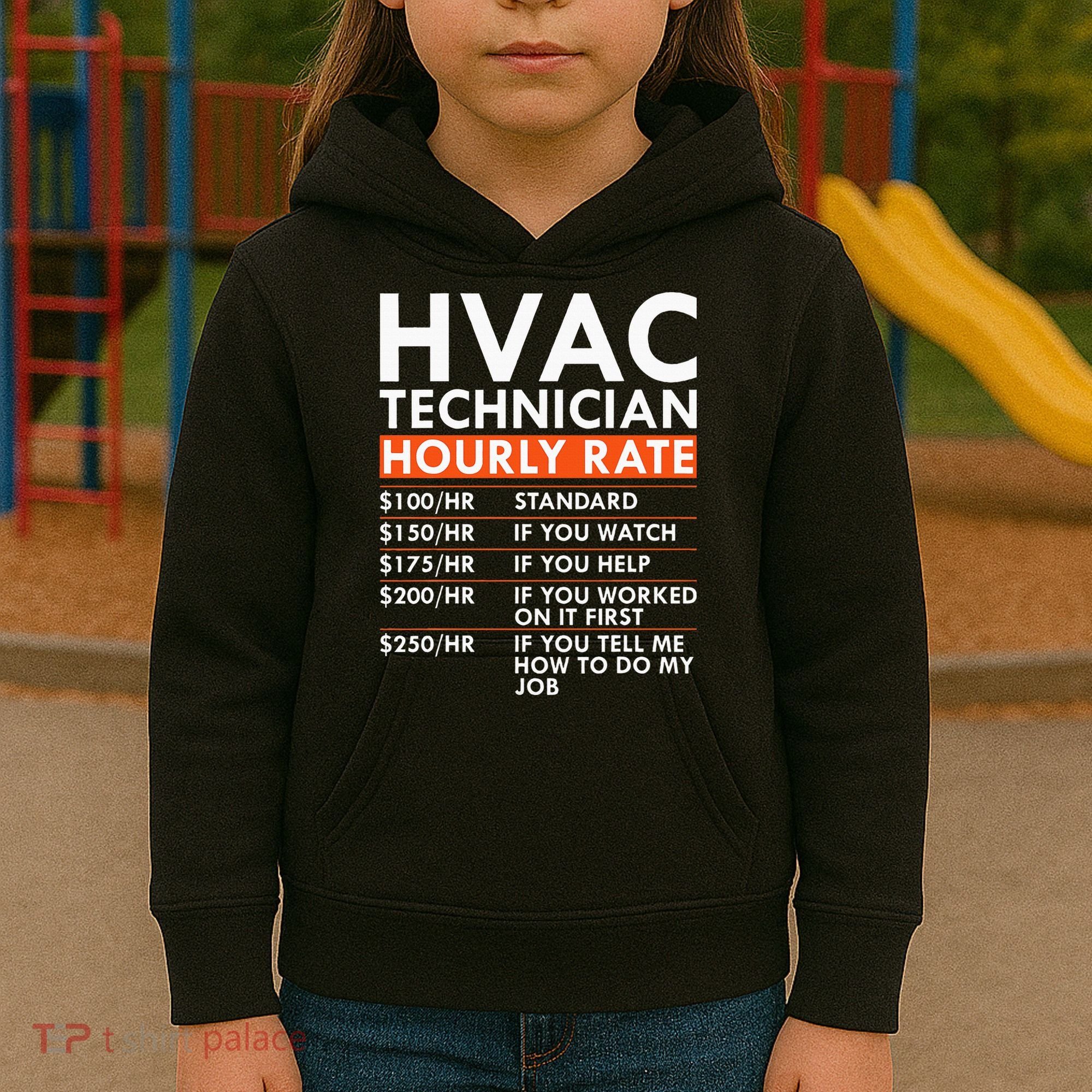 Funny Hvac Technician Hourly Rate Hvac Mechanic Labor Rates Kids Hoodie