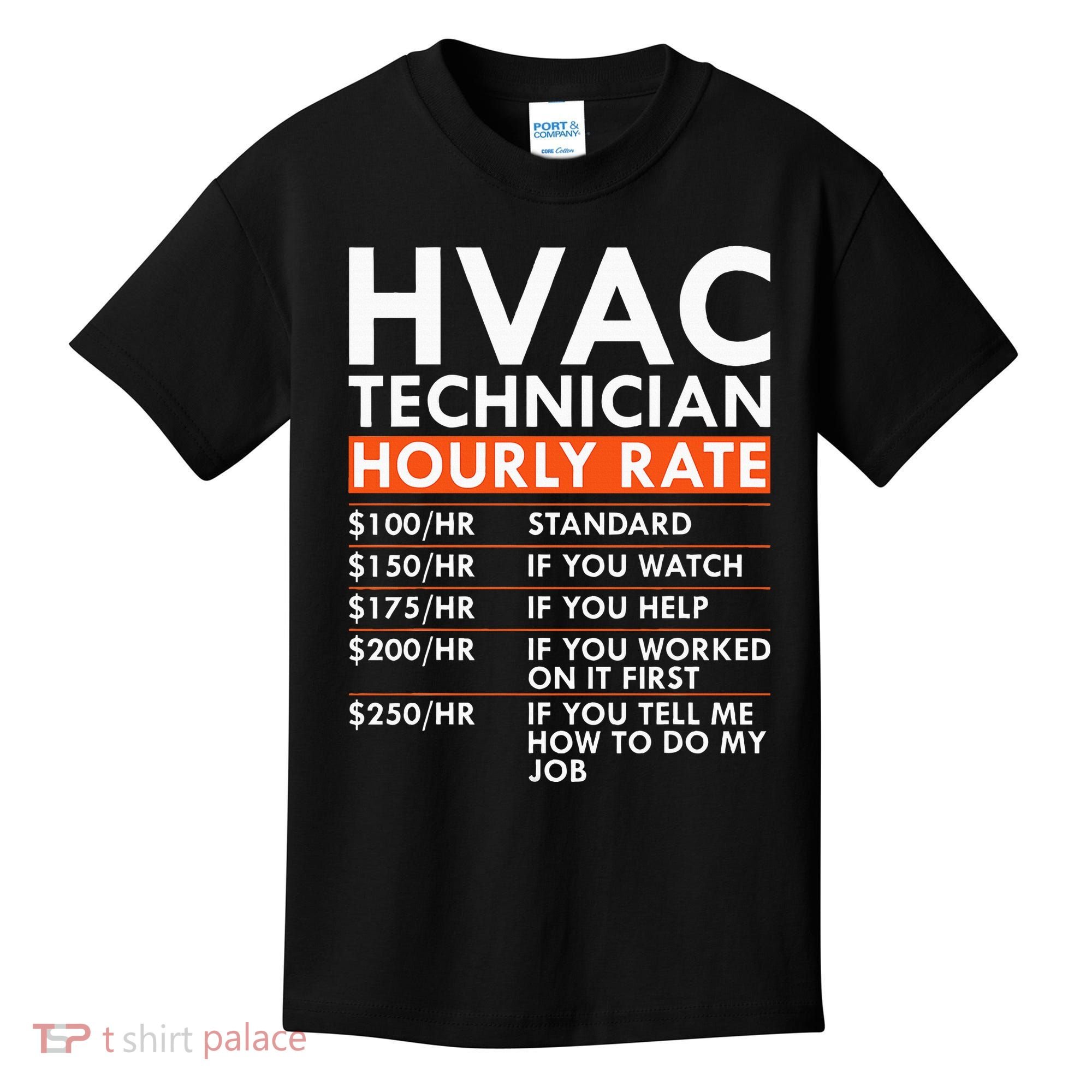 Funny Hvac Technician Hourly Rate Hvac Mechanic Labor Rates Kids T-Shirt