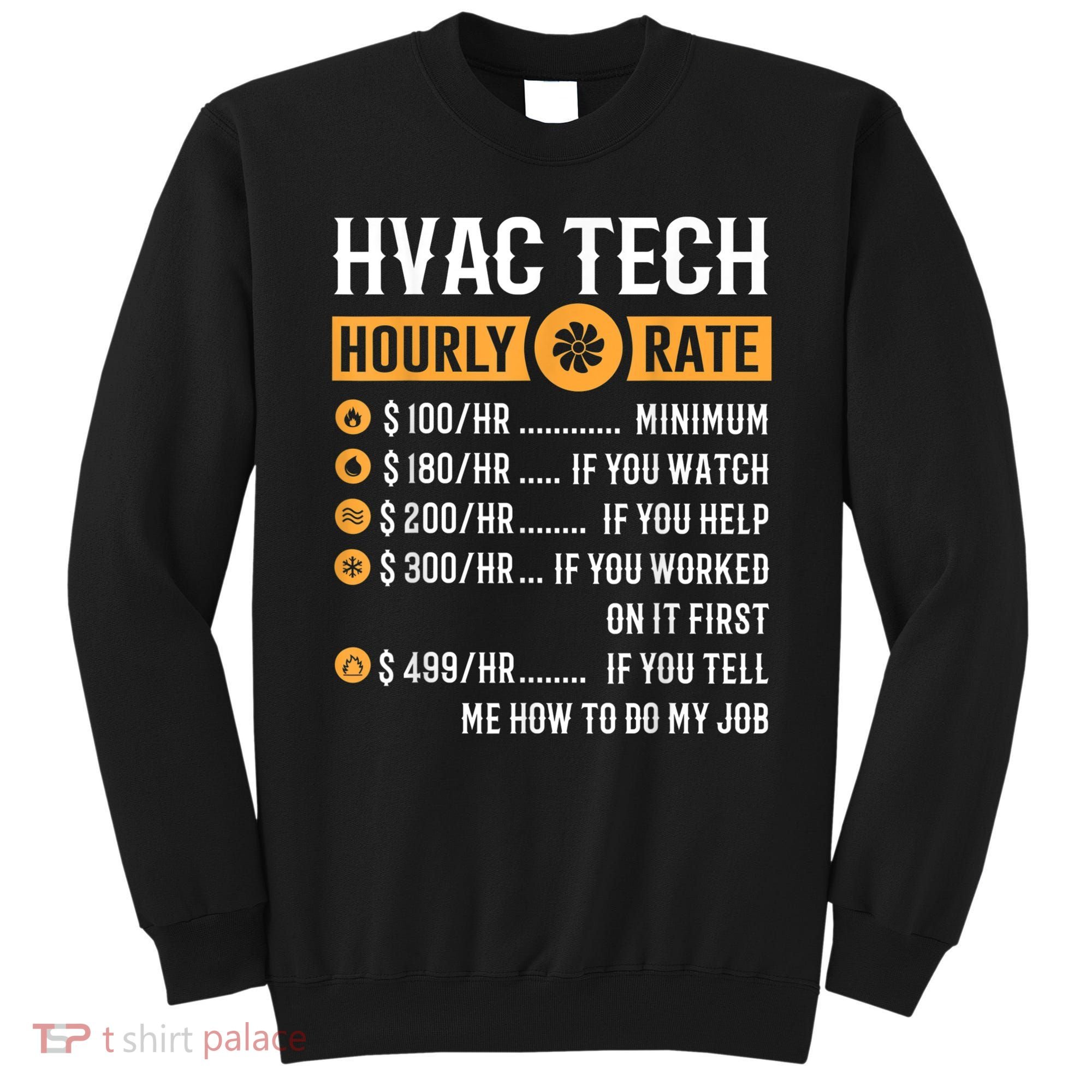 Funny HVAC Tech Gifts HVAC Tech Hourly Rate Sweatshirt