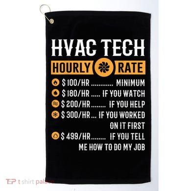 Funny HVAC Tech Gifts HVAC Tech Hourly Rate Golf Towel
