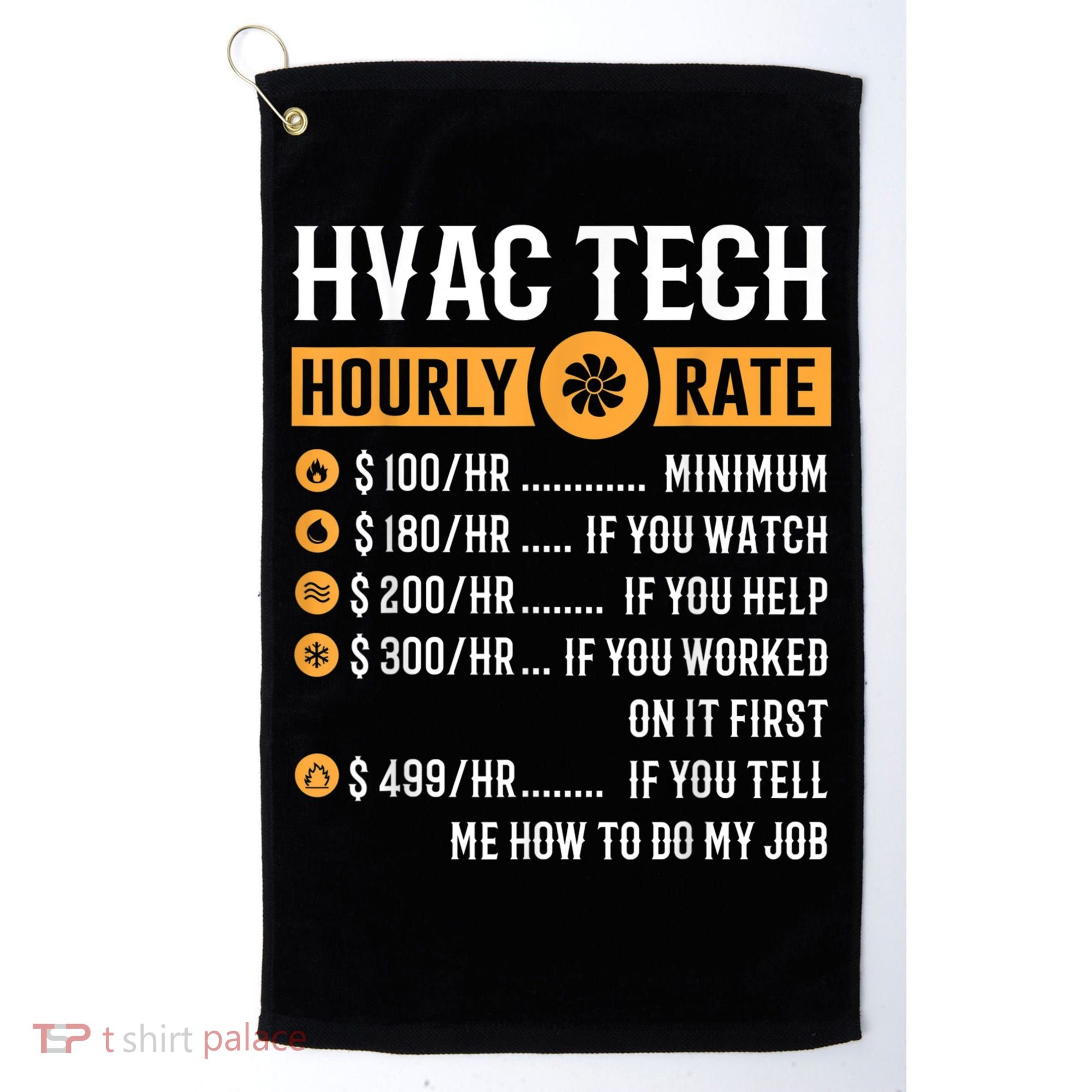 Funny HVAC Tech Gifts HVAC Tech Hourly Rate Golf Towel