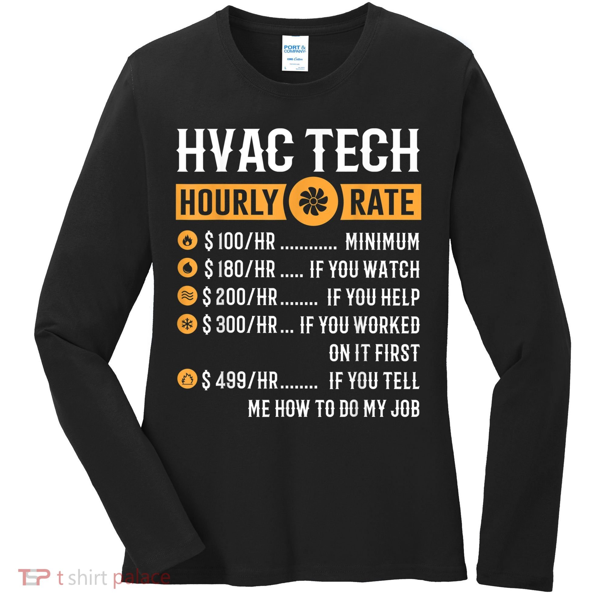 Funny HVAC Tech Gifts HVAC Tech Hourly Rate Women's Long Sleeve Shirt
