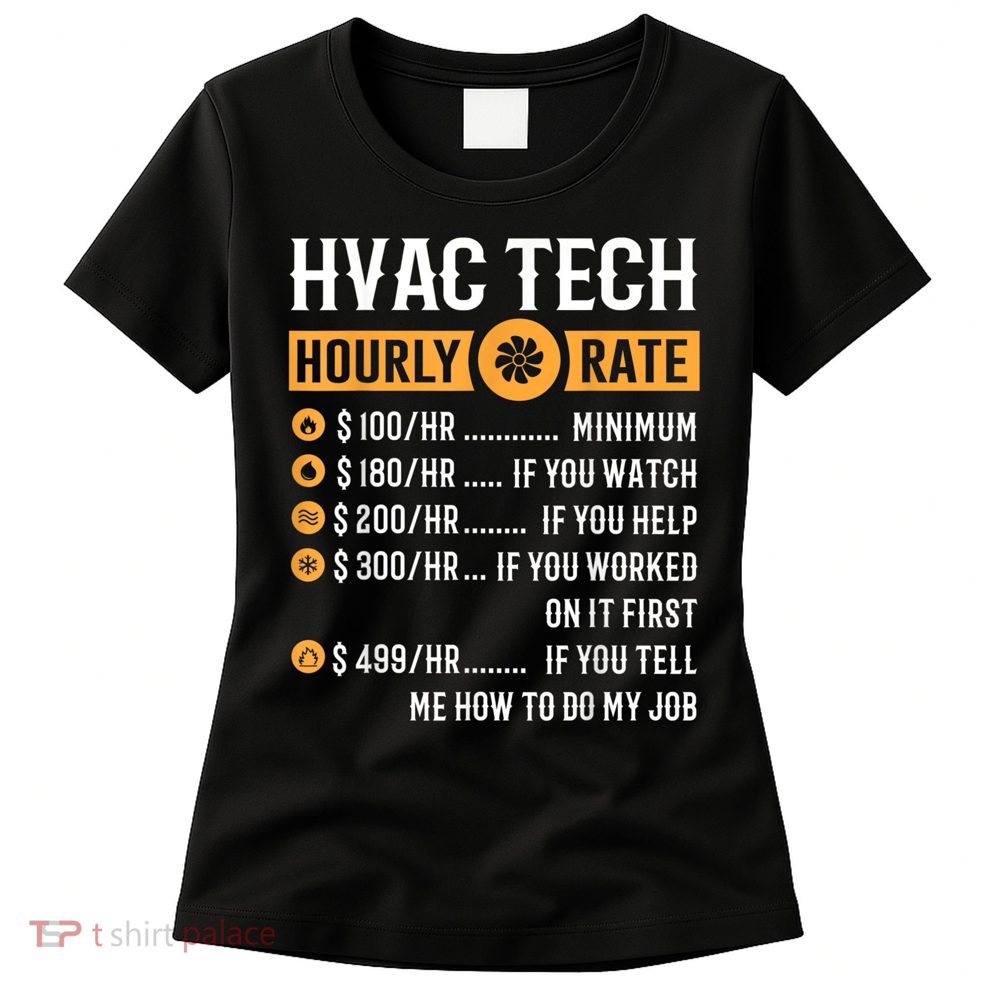 Funny HVAC Tech Gifts HVAC Tech Hourly Rate Women's T-Shirt