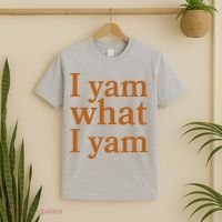 Funny Holidays Thanksgiving I Yam What I Yam T-Shirt thumb 2