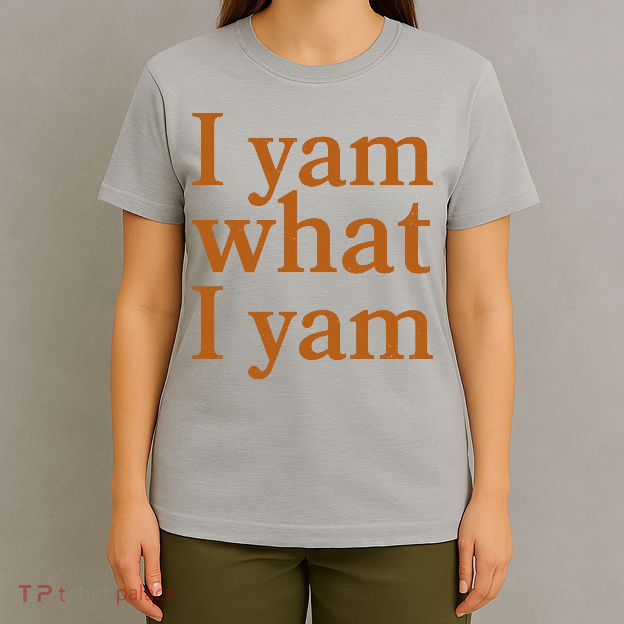 Funny Holidays Thanksgiving I Yam What I Yam T-Shirt