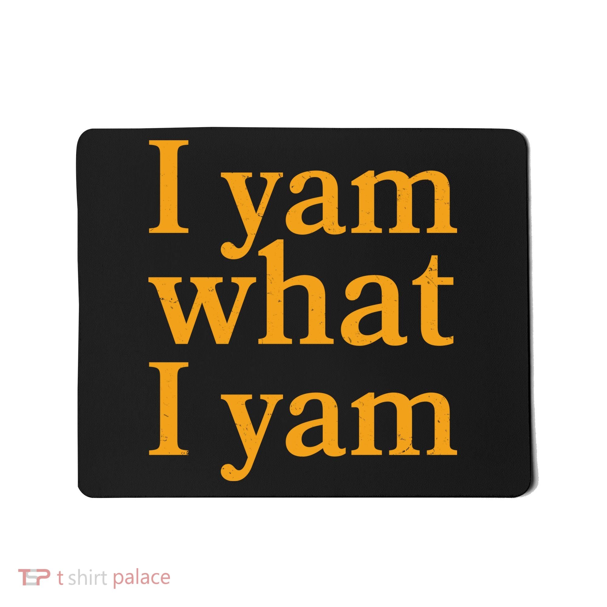 Funny Holidays Thanksgiving I Yam What I Yam Mousepad