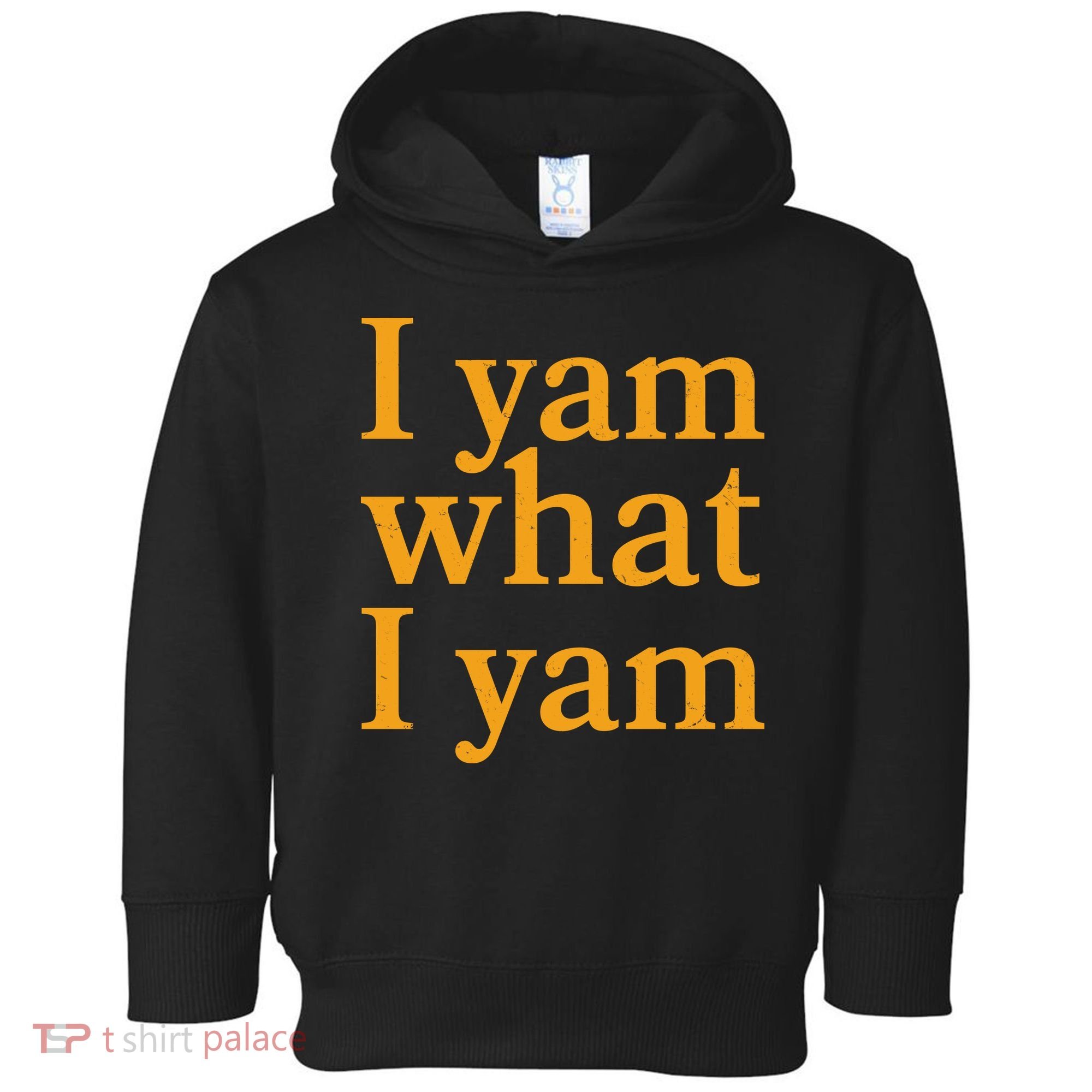 Funny Holidays Thanksgiving I Yam What I Yam Toddler Hoodie