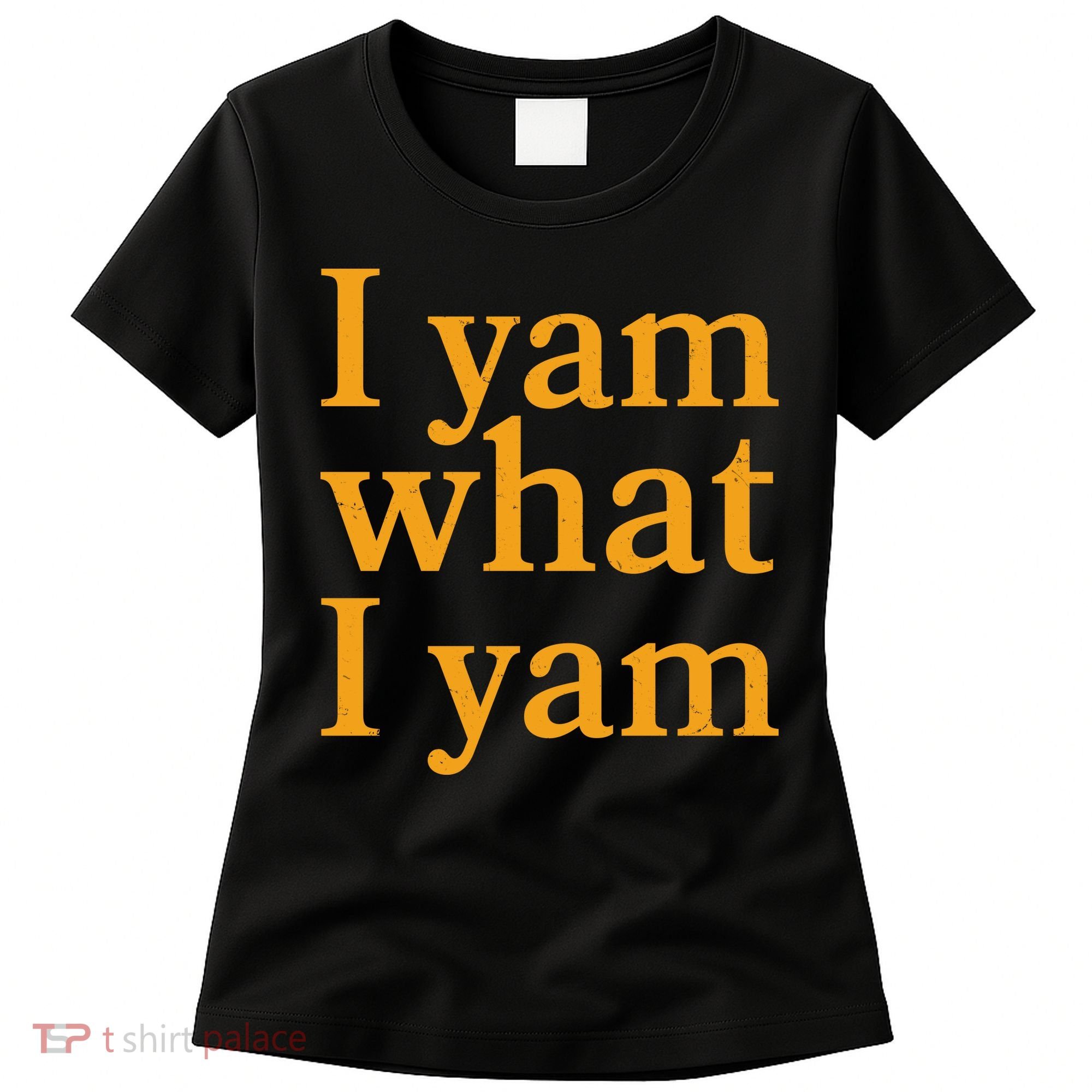 Funny Holidays Thanksgiving I Yam What I Yam Women's T-Shirt