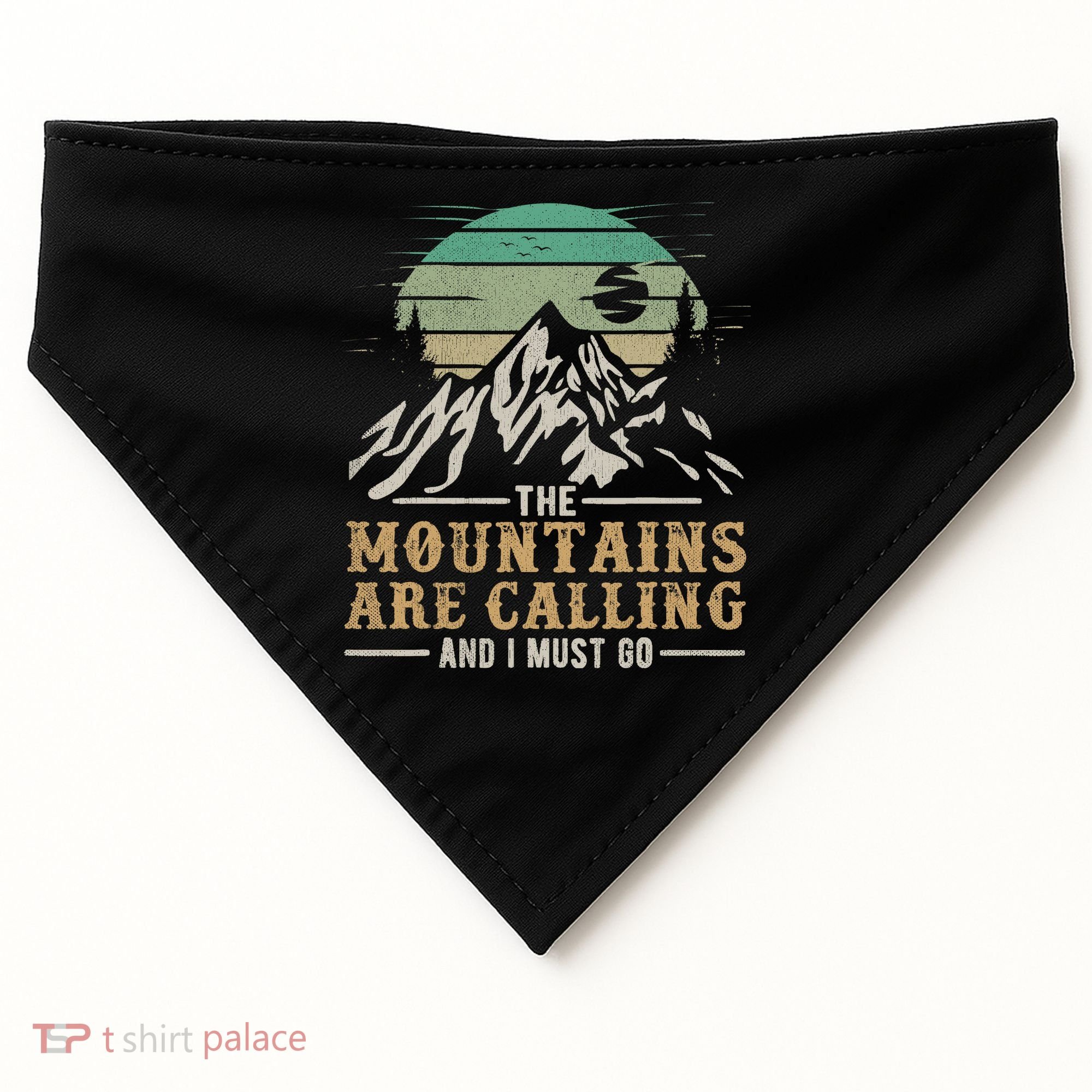 Funny Hiking Tee The Mountains Are Calling And I Must Go USA-Made Doggie Bandana