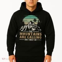 Funny Hiking Tee The Mountains Are Calling And I Must Go Hoodie thumb 2