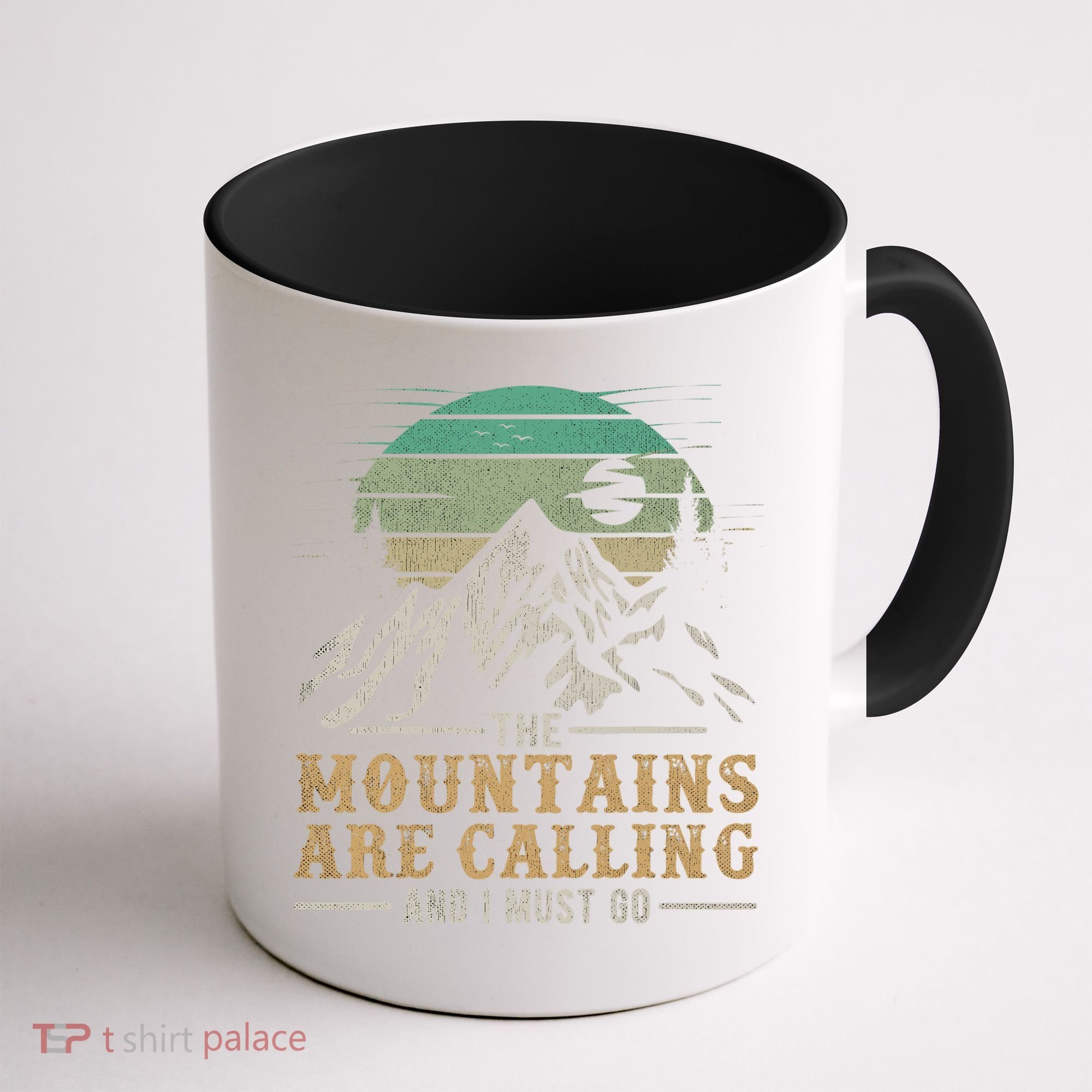 Funny Hiking Tee The Mountains Are Calling And I Must Go Coffee Mug