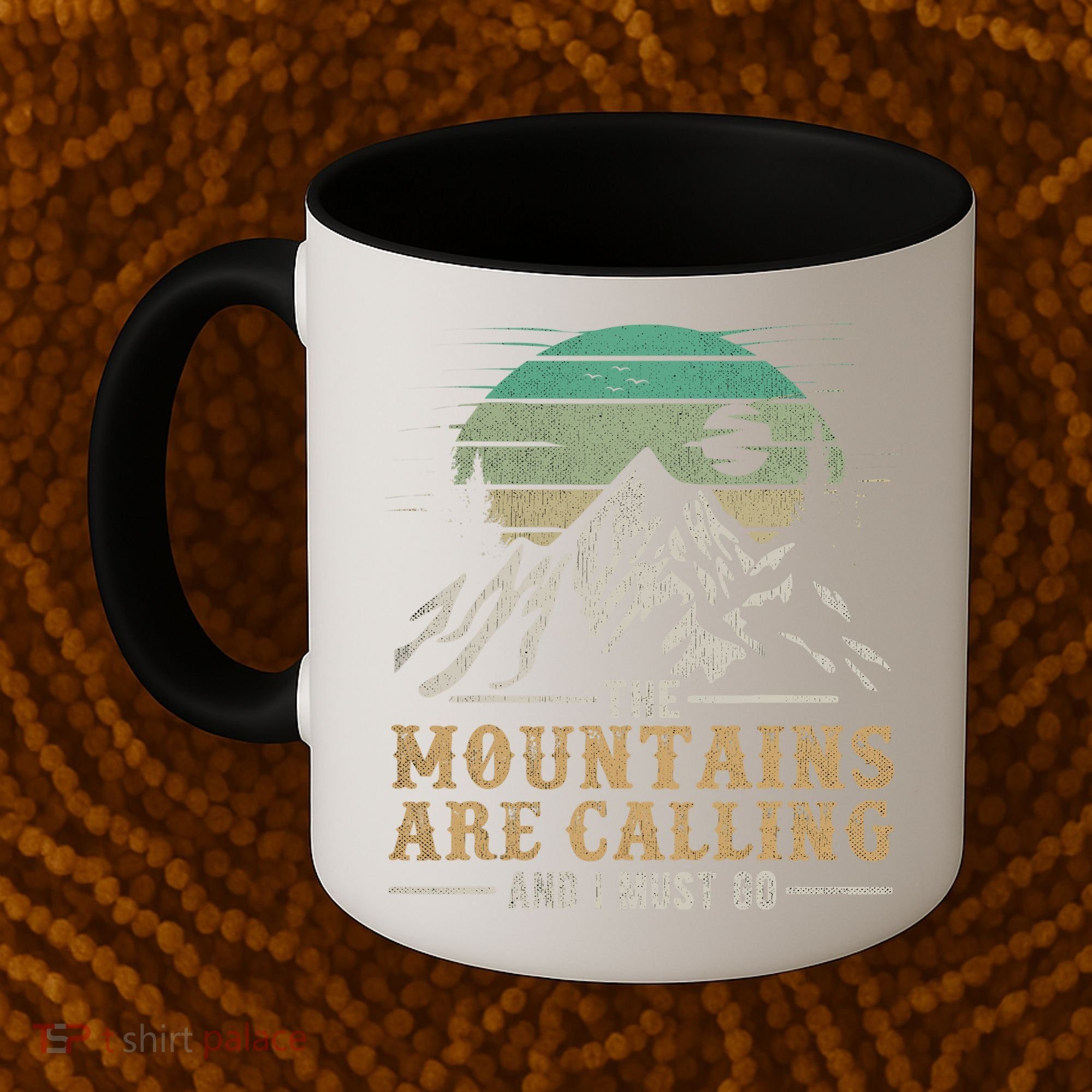 Funny Hiking Tee The Mountains Are Calling And I Must Go Coffee Mug