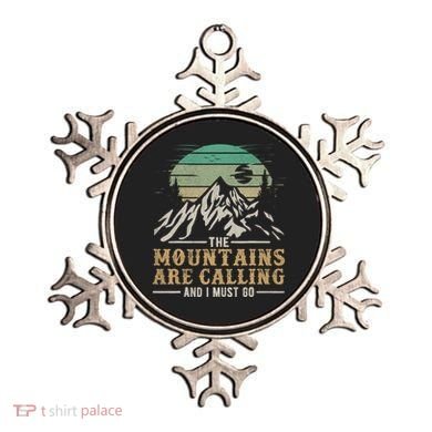 Funny Hiking Tee The Mountains Are Calling And I Must Go Ornament
