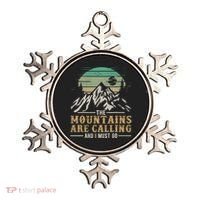 Funny Hiking Tee The Mountains Are Calling And I Must Go Ornament thumb 0
