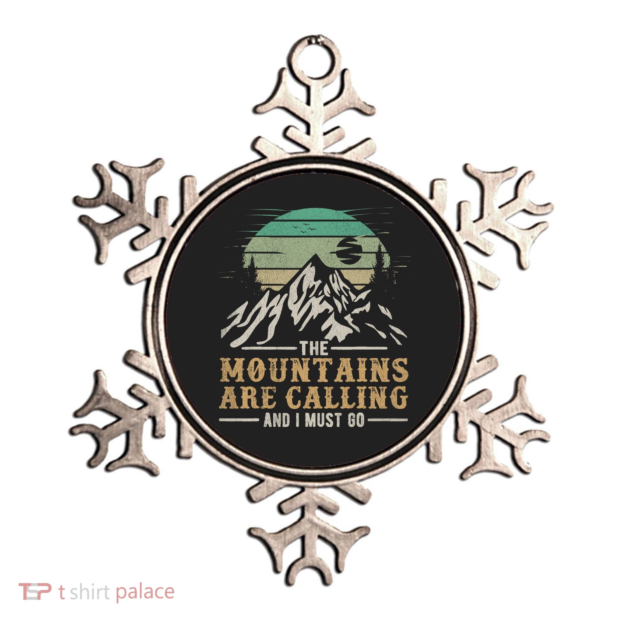 Funny Hiking Tee The Mountains Are Calling And I Must Go Ornament