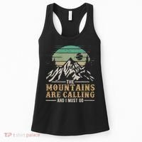 Funny Hiking Tee The Mountains Are Calling And I Must Go Women's Tank Top thumb 0