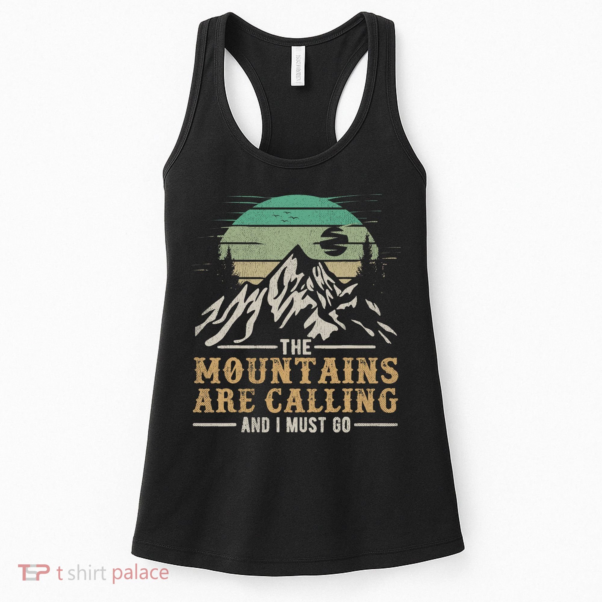 Funny Hiking Tee The Mountains Are Calling And I Must Go Women's Tank Top