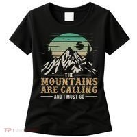 Funny Hiking Tee The Mountains Are Calling And I Must Go Women's T-Shirt thumb 0