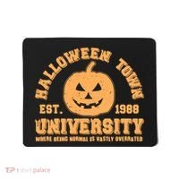 Funny Halloween Town University Est 1988 Where Being Normal Is Vastly Overrated Mousepad thumb 0