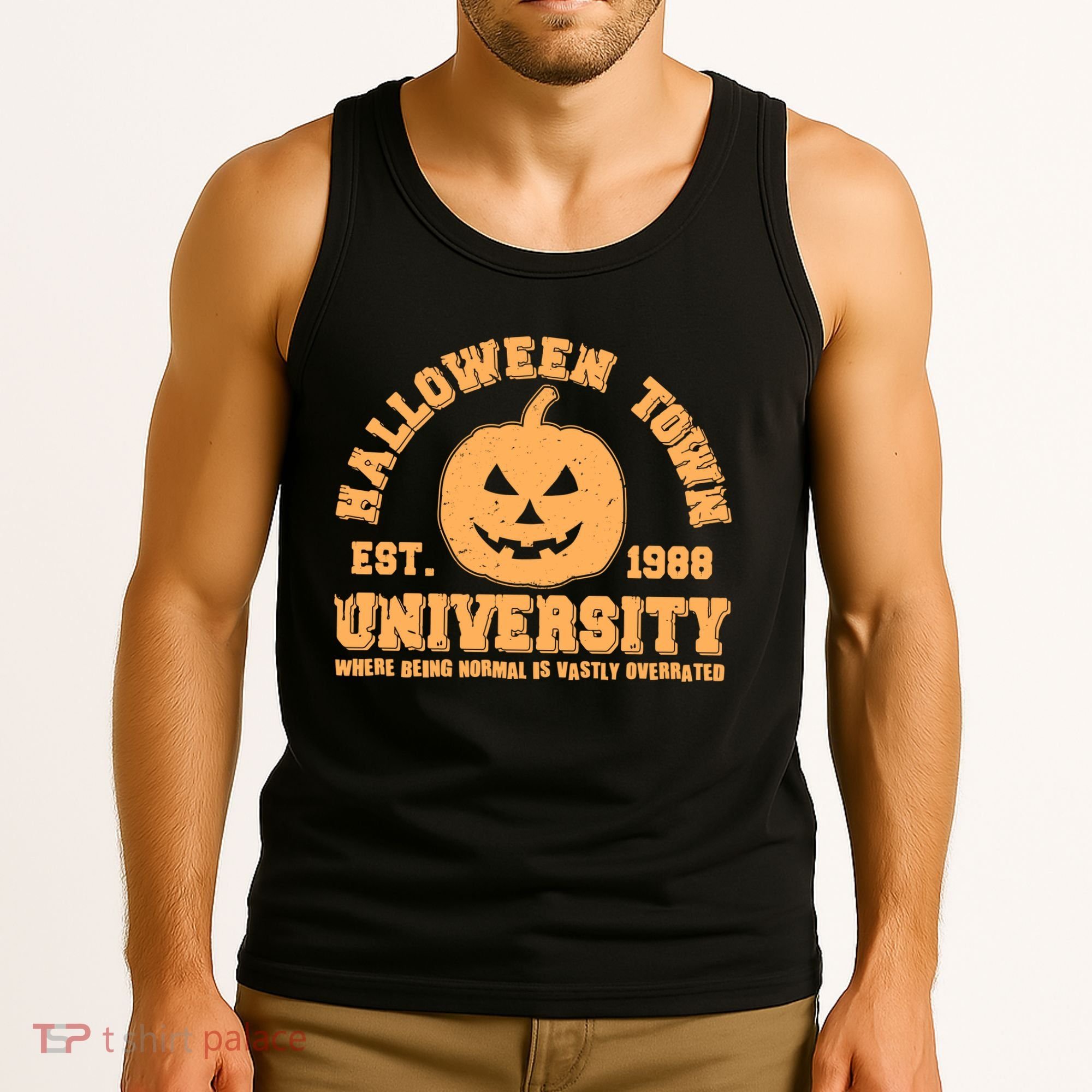 Funny Halloween Town University Est 1988 Where Being Normal Is Vastly Overrated Tank Top
