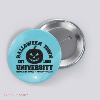 Funny Halloween Town University Est 1988 Where Being Normal Is Vastly Overrated Button