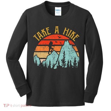 Funny Hikingshirt Take A Hike Mountain Hiker Kids Long Sleeve Shirt