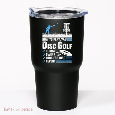 Funny How To Play Disc Golf Tumbler