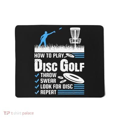 Funny How To Play Disc Golf Mousepad