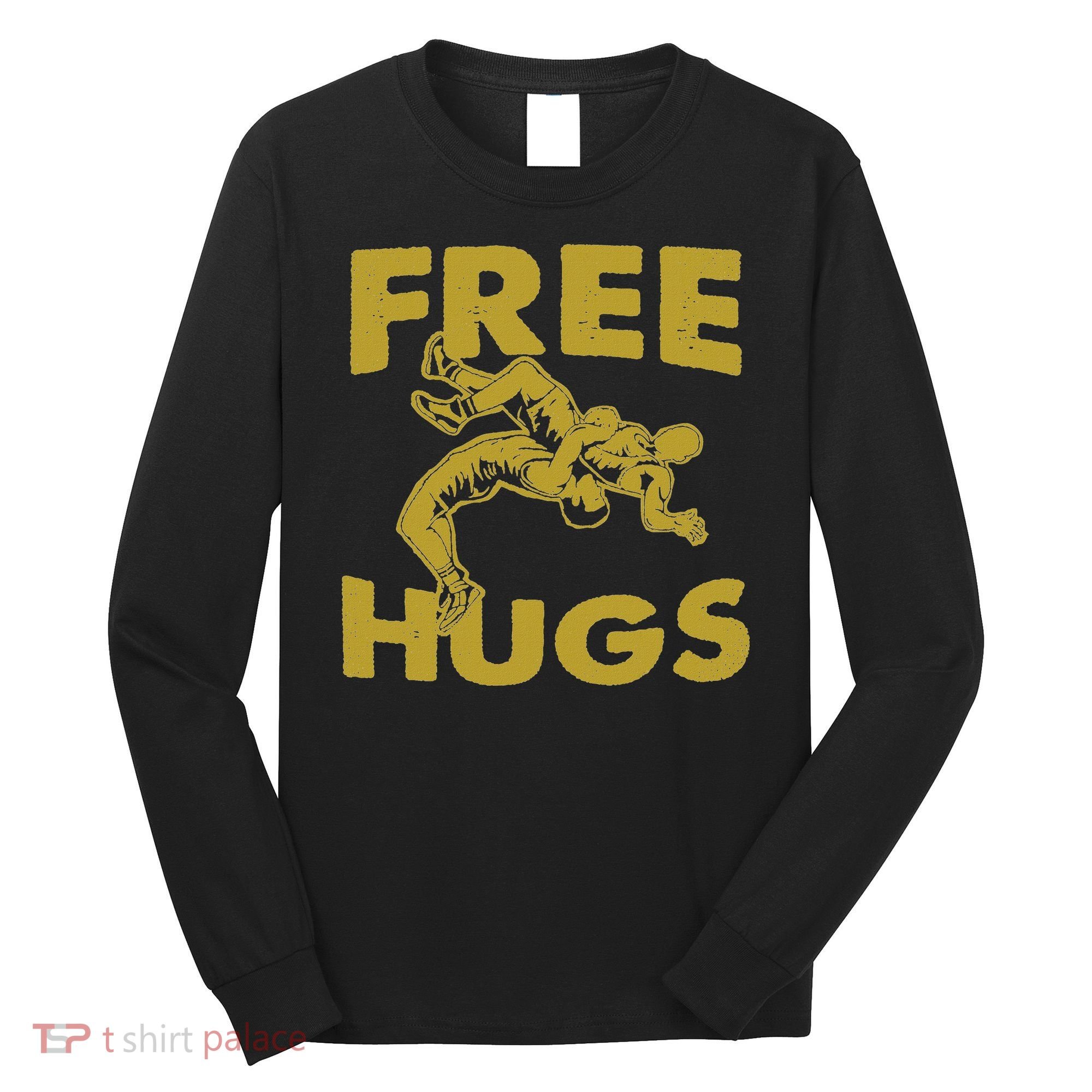 Free Hugs T Wrestling Gift For Coach Wrestler Long Sleeve Shirt