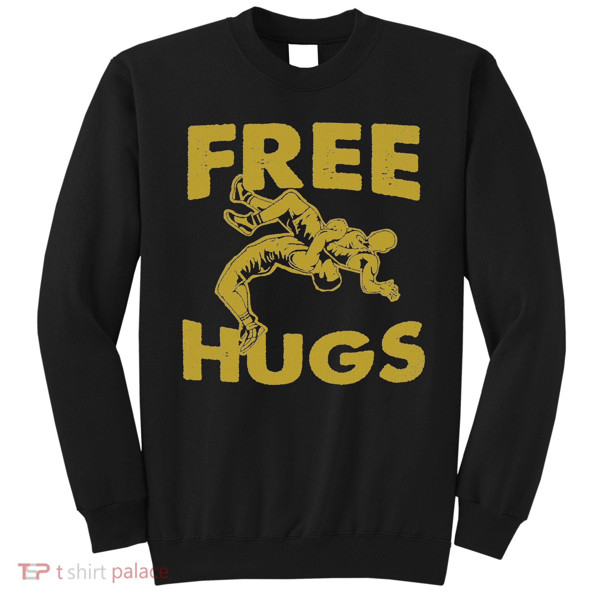 Free Hugs T Wrestling Gift For Coach Wrestler Sweatshirt