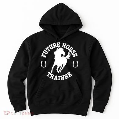 Future Horse Trainer For  Hoodie