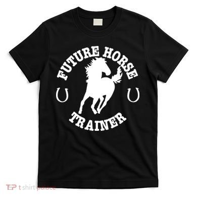 Future Horse Trainer For  T-Shirt
