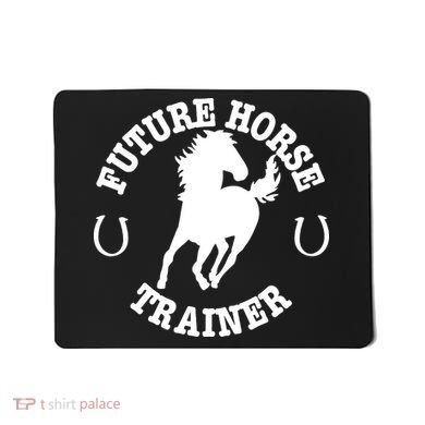 Future Horse Trainer For  Mousepad