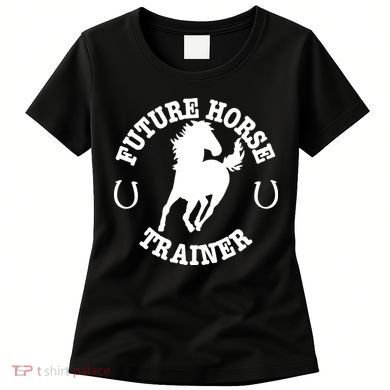 Future Horse Trainer For  Women's T-Shirt