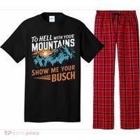 Funny Hiking To Hell With Your Mountains Show Me Your Busch Pajama Set thumb 0