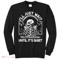 Funny Halloween Teacher Skeleton I'll Just Wait Until It's Quiet Sweatshirt thumb 0