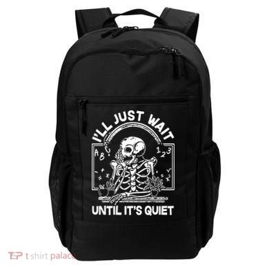 Funny Halloween Teacher Skeleton I'll Just Wait Until It's Quiet Backpack