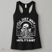 Funny Halloween Teacher Skeleton I'll Just Wait Until It's Quiet Women's Tank Top thumb 3