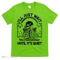 Funny Halloween Teacher Skeleton I'll Just Wait Until It's Quiet T-Shirt thumb 0