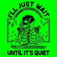 Funny Halloween Teacher Skeleton I'll Just Wait Until It's Quiet Coaster thumb 2