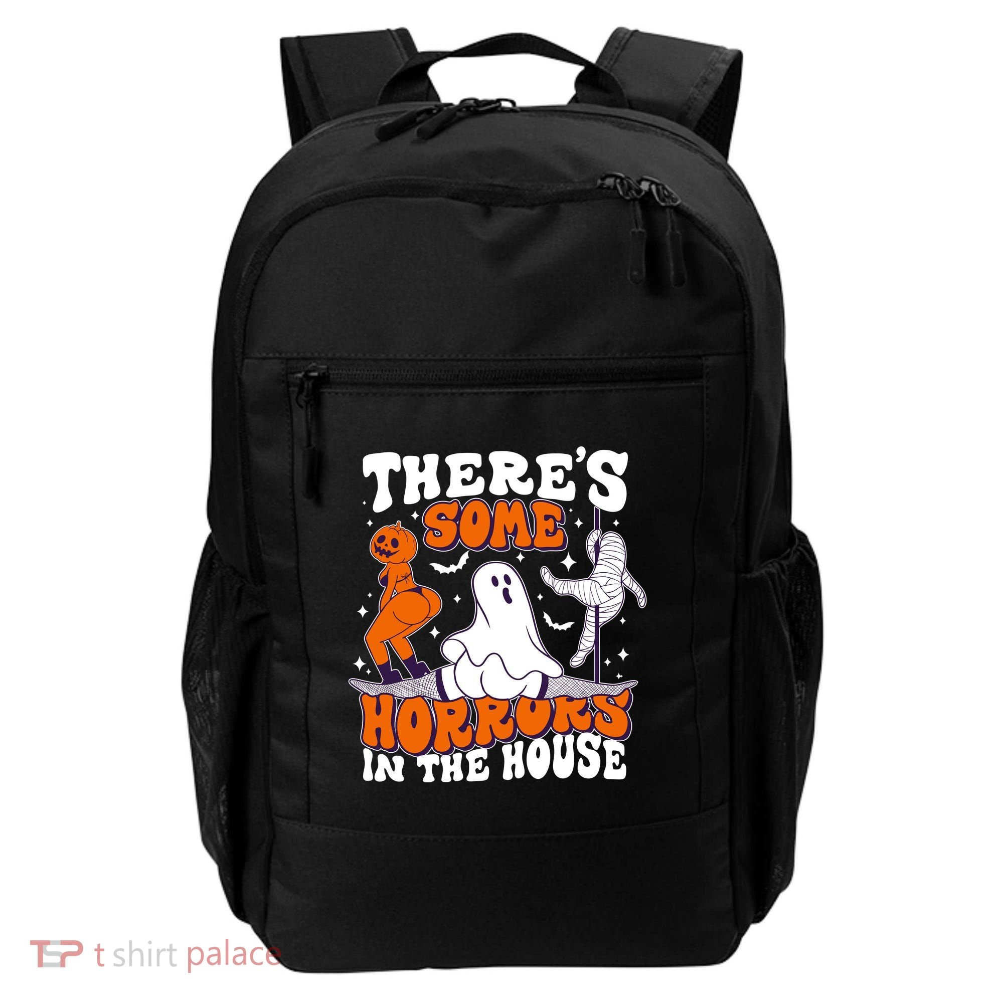 Funny Halloween Theres Some Horrors In The House Backpack