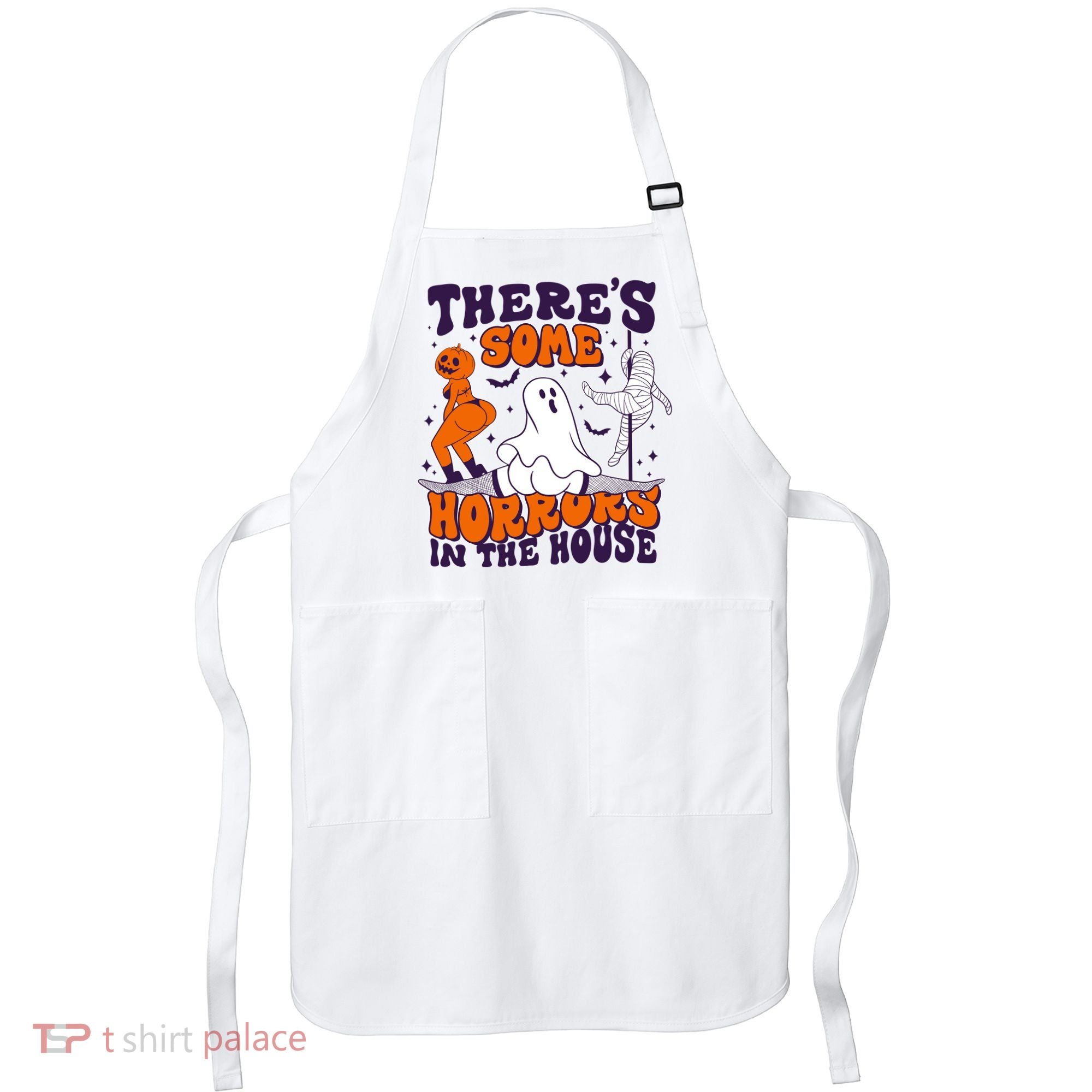 Funny Halloween Theres Some Horrors In The House Apron