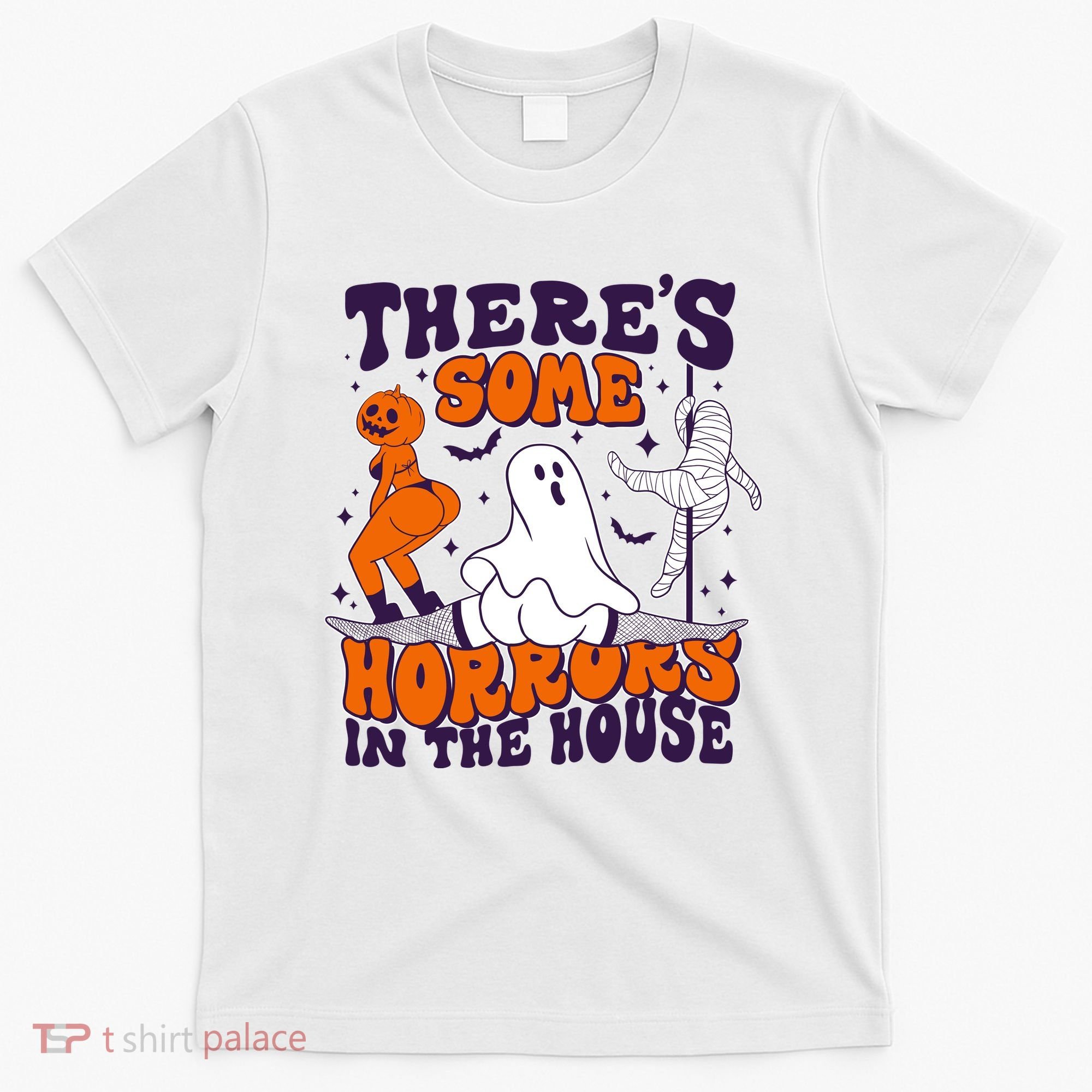 Funny Halloween Theres Some Horrors In The House T-Shirt