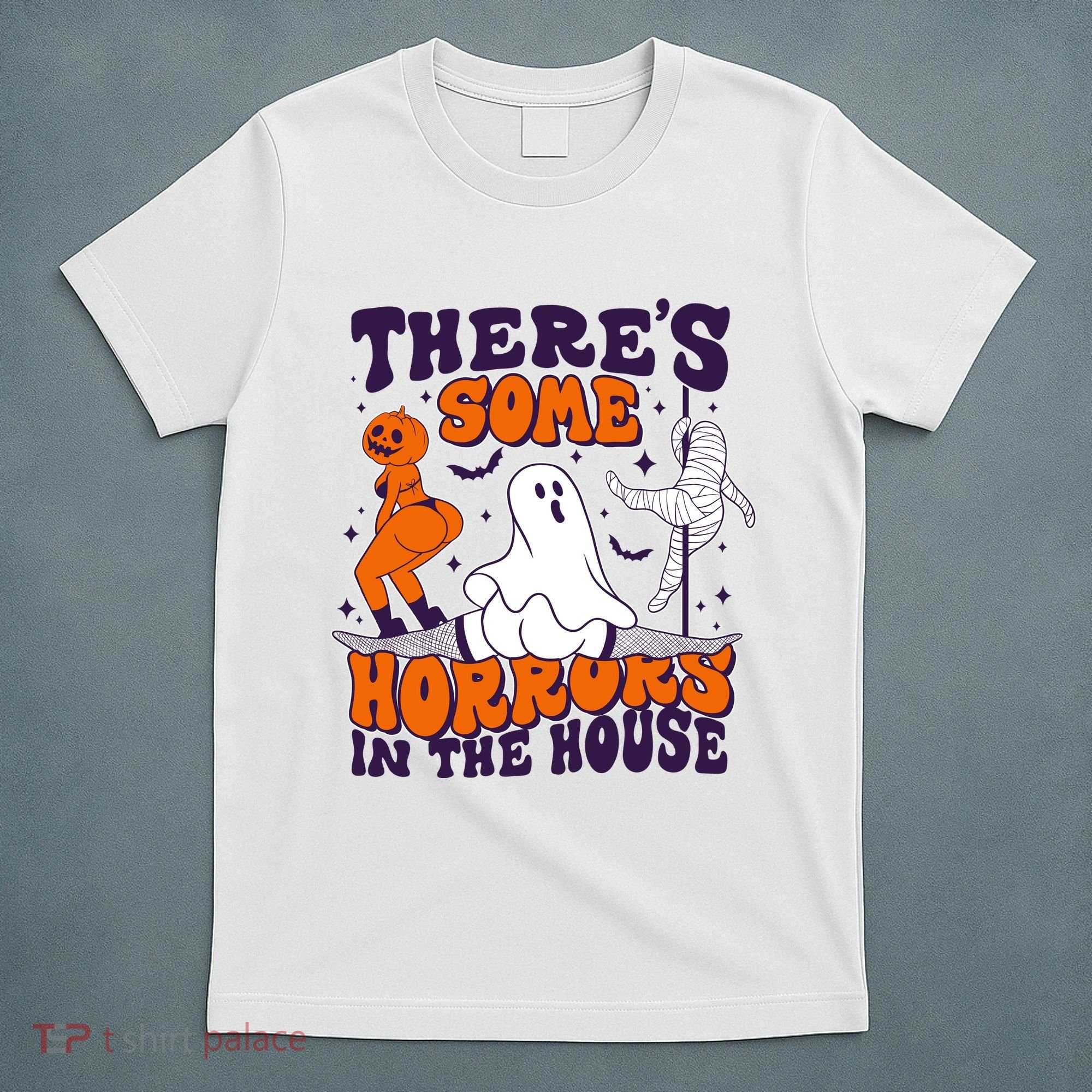 Funny Halloween Theres Some Horrors In The House T-Shirt