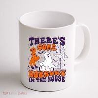Funny Halloween Theres Some Horrors In The House Coffee Mug thumb 1