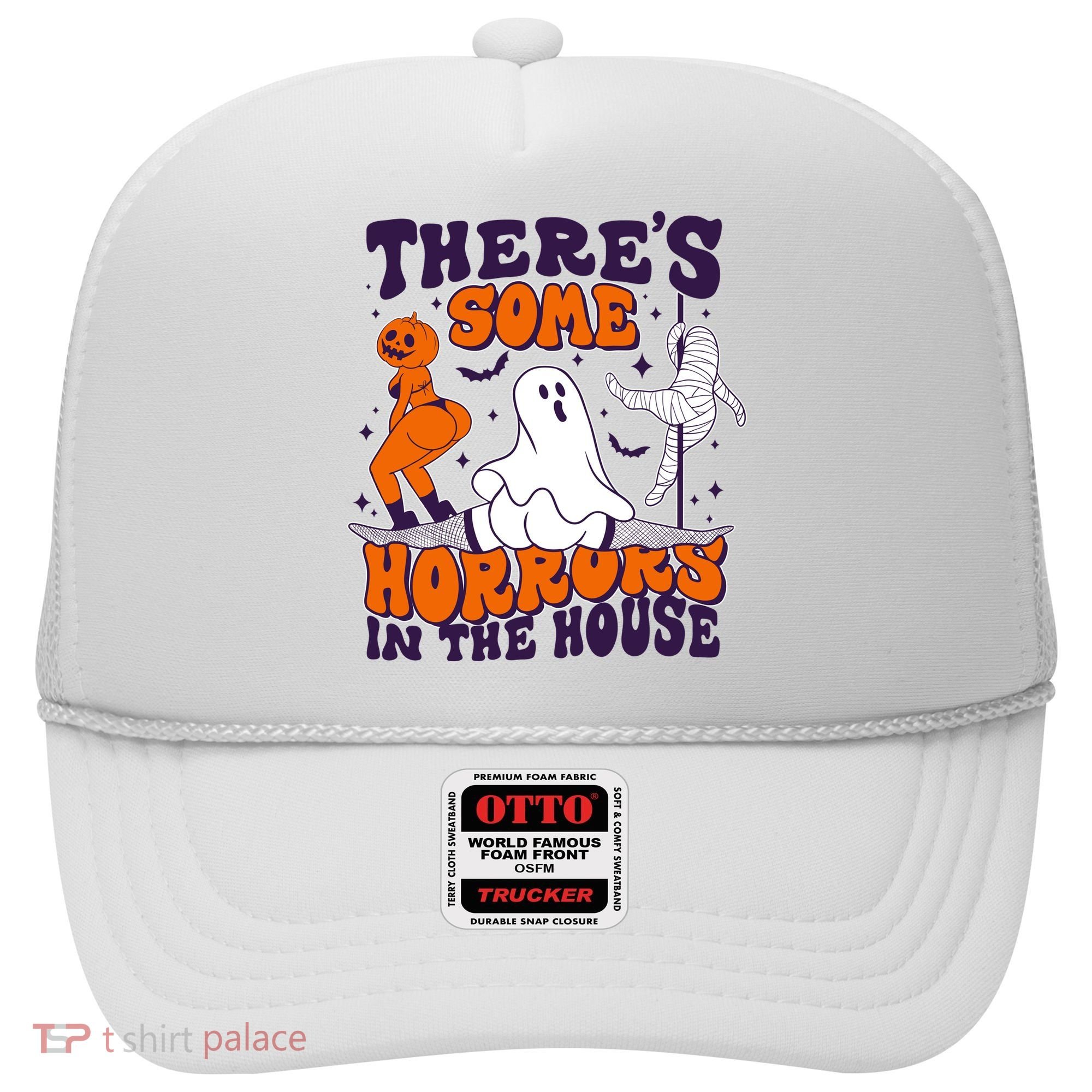Funny Halloween Theres Some Horrors In The House Hat