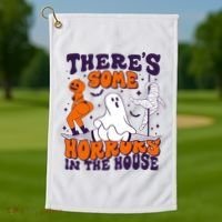 Funny Halloween Theres Some Horrors In The House Golf Towel thumb 1