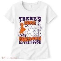 Funny Halloween Theres Some Horrors In The House Women's T-Shirt thumb 0
