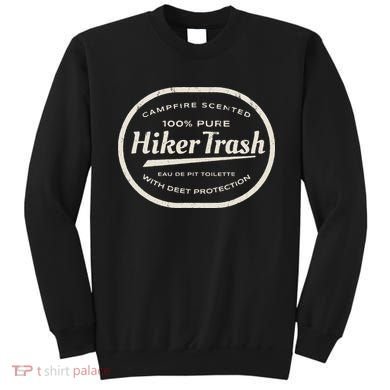 Funny Hiker Trash Logo Design For Long Distance Backpackers Sweatshirt